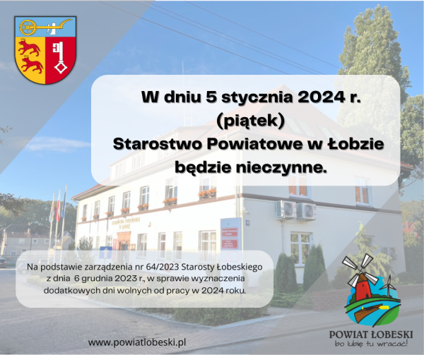 5 Stycznia 2024 r. - Starostwo Powiatowe w Lobzie nieczynne