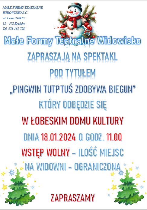 Małe Formy Teatralne Widowisko oraz Łobeski Dom Kultury zapraszają !!