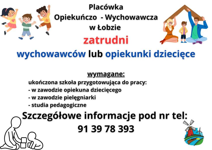 Placówka Opiekuńczo -Wychowawcza Domu Dziecka w Łobzie poszukuje pracowników - Wychowawców - Opiekunki/ów Dziecięcych