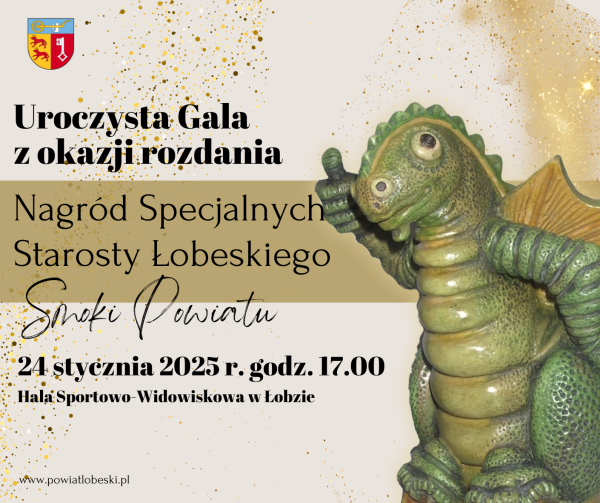 Zapraszamy na XV Galę z okazji rozdania Nagród Specjalnych Starosty Łobeskiego Smoki Powiatu 24.01.2025