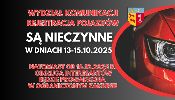 Przypominamy o utrudnieniach w Wydziale Komunikacji i Drogownictwa! Od 13.10.2025.