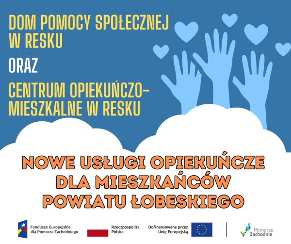 Nowe usługi opiekuńcze dla mieszkańców Powiatu Łobeskiego - DPS Resko oraz COM Resko