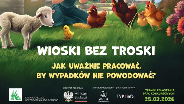 VII Ogólnopolskiego Konkursu dla Dzieci na Rymowankę o Bezpieczeństwie w Gospodarstwie Rolnym „Wioski bez troski”
