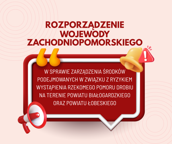 ROZPORZĄDZENIE NR 12/2026 WOJEWODY ZACHODNIOPOMORSKIEGO z dnia 25 lutego 2026 r. w sprawie zarządzenia środków podejmowanych w związku z ryzykiem wystąpienia rzekomego pomoru drobiu na terenie powiatu białogardzkiego oraz powiatu łobeskiego