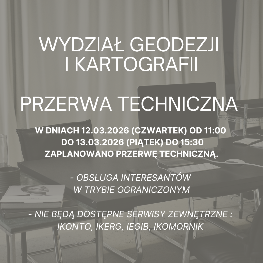 Przerwa techniczna - Wydział Geodezji i Kartografii