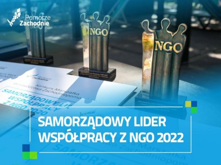 X Jubileuszowa edycja Konkursu Marszałka Województwa Zachodniopomorskiego pn; "Samorządowy Lider Współpracy z NGO 2022"