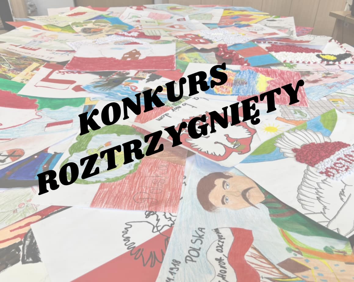 Wyniki konkursu pn: „Niepodległa Polska”